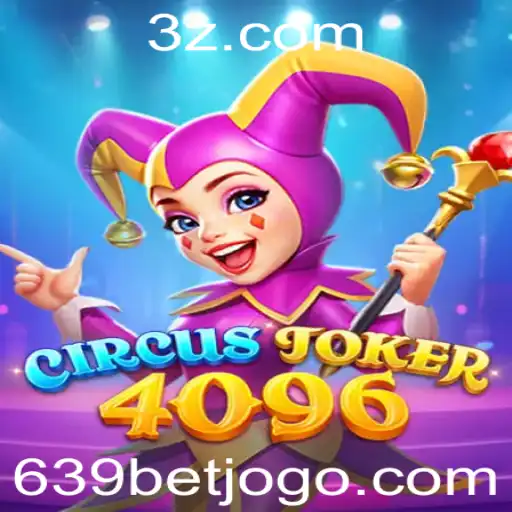 Descubra o Mundo Fascinante de CircusJoker4096 e a Emoção do 639 Bet