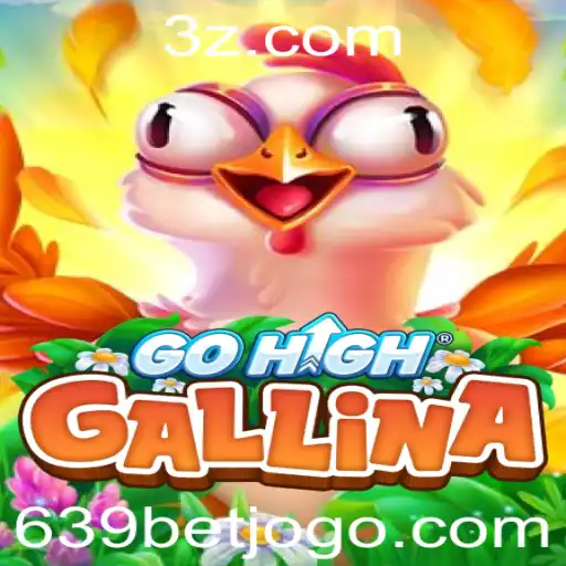GoHighGallina: Explorando o Fenômeno do Jogo com 639 Bet