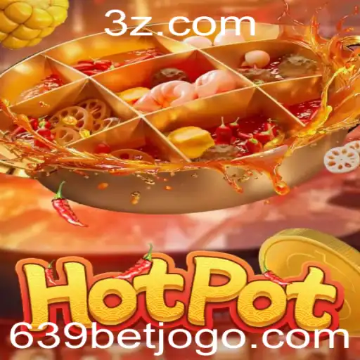 Explorando o Mundo do Hotpot: A Emoção de '639 Bet'