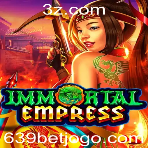 Explorando o Universo de ImmortalEmpress e a Emoção do 639 Bet
